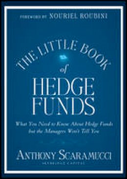Anthony Scaramucci - The Little Book of Hedge Funds - 9781118099674 - V9781118099674