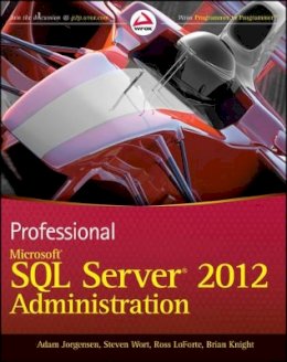 Adam Jorgensen - Professional Microsoft SQL Server 2012 Administration - 9781118106884 - V9781118106884
