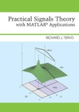 Richard J. Tervo - Practical Signals Theory with MATLAB Applications - 9781118115398 - V9781118115398