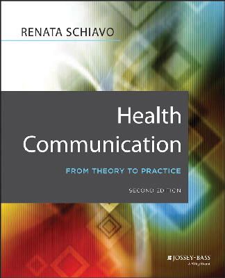 Renata Schiavo - Health Communication: From Theory to Practice - 9781118122198 - V9781118122198