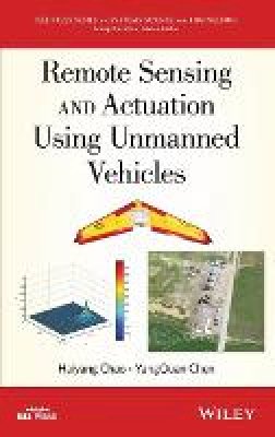 Haiyang Chao - Remote Sensing and Actuation Using Unmanned Vehicles - 9781118122761 - V9781118122761