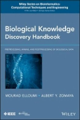Mourad Elloumi - Biological Knowledge Discovery Handbook: Preprocessing, Mining and Postprocessing of Biological Data - 9781118132739 - V9781118132739