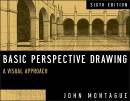 John Montague - Basic Perspective Drawing: A Visual Approach - 9781118134146 - V9781118134146