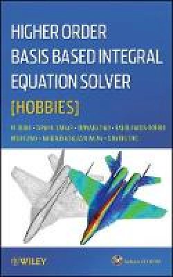 Yunong Zhang - Higher Order Basis Based Integral Equation Solver (HOBBIES) - 9781118140659 - V9781118140659