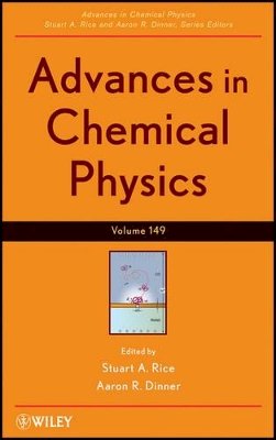 Stuart A. Rice - Advances in Chemical Physics, Volume 149 - 9781118167939 - V9781118167939
