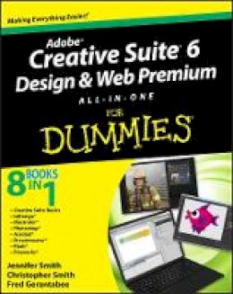 Jennifer Smith - Adobe Creative Suite 6 Design and Web Premium All-in-One For Dummies - 9781118168608 - V9781118168608