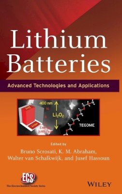 Bruno Scrosati (Ed.) - Lithium Batteries: Advanced Technologies and Applications - 9781118183656 - V9781118183656