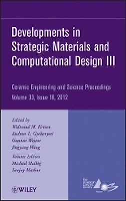 The) Acers (American Ceramics Society - Developments in Strategic Materials and Computational Design III, Volume 33, Issue 10 - 9781118206003 - V9781118206003
