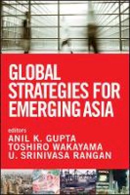 Anil K Gupta - Global Strategies for Emerging Asia - 9781118217979 - V9781118217979