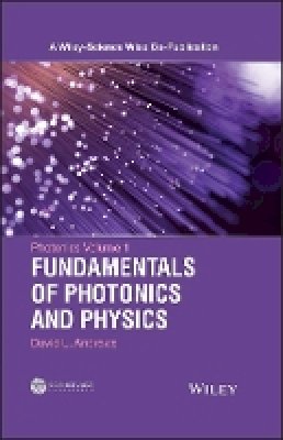 David L. Andrews - Photonics, Volume 1: Fundamentals of Photonics and Physics - 9781118225530 - V9781118225530
