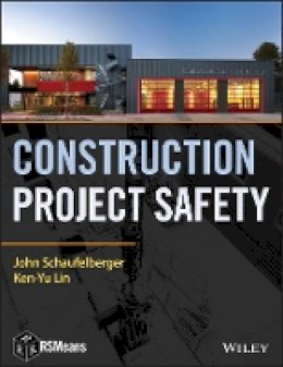 John Schaufelberger - Construction Project Safety - 9781118231920 - V9781118231920