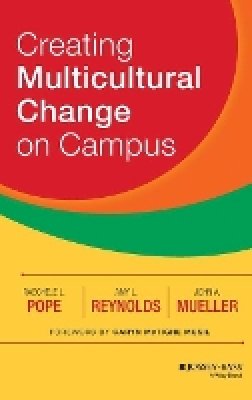 Raechele L. Pope - Creating Multicultural Change on Campus - 9781118242339 - V9781118242339