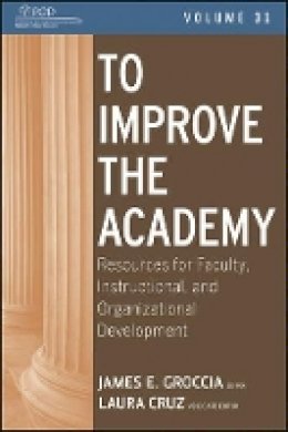 Unknown - To Improve the Academy: Resources for Faculty, Instructional, and Organizational Development - 9781118257814 - V9781118257814