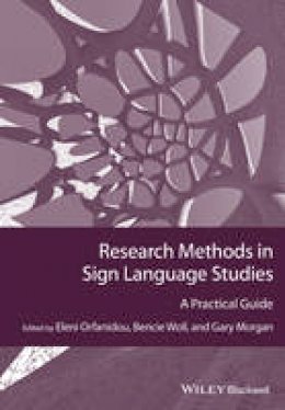 Eleni Orfanidou - Research Methods in Sign Language Studies: A Practical Guide - 9781118271421 - V9781118271421