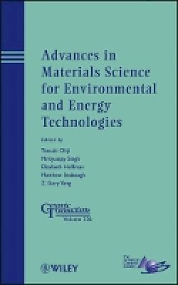 Tatsuki Ohji (Ed.) - Advances in Materials Science for Environmental and Energy Technologies - 9781118273425 - V9781118273425