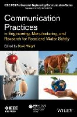 David Wright - Communication Practices in Engineering, Manufacturing, and Research for Food and Water Safety - 9781118274279 - V9781118274279