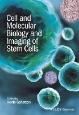 Heide Schatten - Cell and Molecular Biology and Imaging of Stem Cells - 9781118284100 - V9781118284100