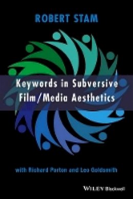 Robert Stam - Keywords in Subversive Film/Media Aesthetics - 9781118288924 - V9781118288924