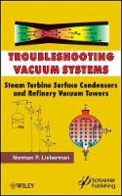 Norman P. Lieberman - Troubleshooting Vacuum Systems - 9781118290347 - V9781118290347