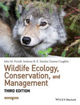 John M. Fryxell - Wildlife Ecology, Conservation, and Management (Wiley Desktop Editions) - 9781118291061 - V9781118291061