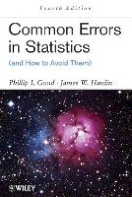 Phillip I. Good - Common Errors in Statistics (and How to Avoid Them) - 9781118294390 - V9781118294390