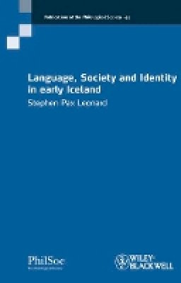 Stephen Pax Leonard - Language, Society and Identity in Early Iceland - 9781118294963 - V9781118294963