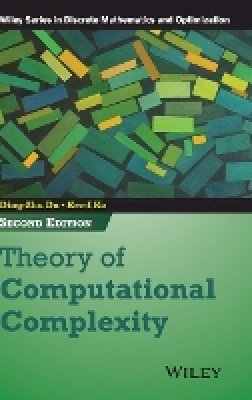 Ding-Zhu Du - Theory of Computational Complexity (Wiley Series in Discrete Mathematics and Optimization) - 9781118306086 - V9781118306086