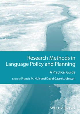 Francis M. Hult - Research Methods in Language Policy and Planning: A Practical Guide (GMLZ - Guides to Research Methods in Language and Linguistics) - 9781118308394 - V9781118308394