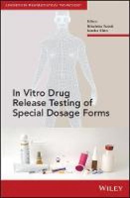 Nikoletta Fotaki (Ed.) - In Vitro Drug Release Testing of Special Dosage Forms - 9781118341476 - V9781118341476