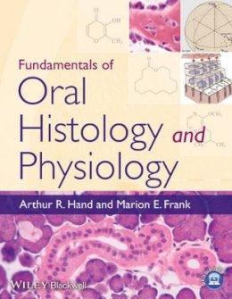 Arthur R. Hand - Fundamentals of Oral Histology and Physiology - 9781118342916 - V9781118342916