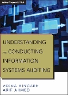 Veena Hingarh - Understanding and Conducting Information Systems Auditing - 9781118343746 - V9781118343746