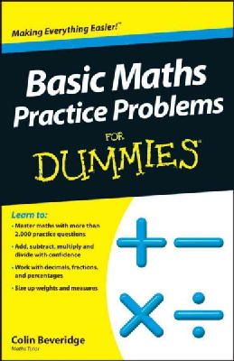 Colin Beveridge - Basic Maths Practice Problems For Dummies - 9781118351628 - V9781118351628