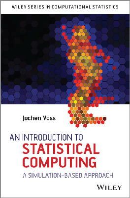 Jochen Voss - An Introduction to Statistical Computing: A Simulation-based Approach (Wiley Series in Computational Statistics) - 9781118357729 - V9781118357729