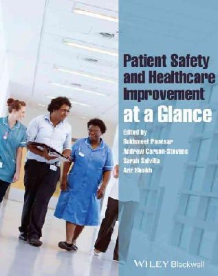 Sukhmeet Panesar - Patient Safety and Healthcare Improvement at a Glance - 9781118361368 - V9781118361368