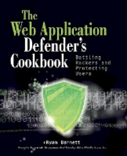 Ryan C. Barnett - Web Application Defender's Cookbook - 9781118362181 - V9781118362181