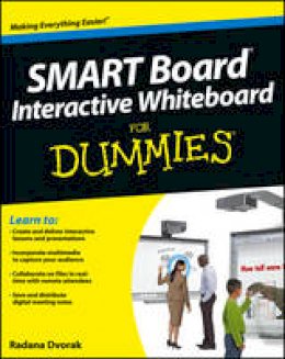 Radana Dvorak - SMART Board Interactive Whiteboard For Dummies - 9781118376683 - V9781118376683