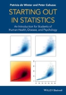 Patricia De Winter - Starting out in Statistics: An Introduction for Students of Human Health, Disease, and Psychology - 9781118384015 - V9781118384015