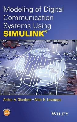 Arthur A. Giordano - Modeling of Digital Communication Systems Using Simulink - 9781118400050 - V9781118400050