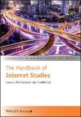 Mia Consalvo - The Handbook of Internet Studies - 9781118400074 - V9781118400074