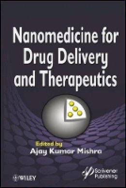 Ajay Kumar Mishra - Nanomedicine for Drug Delivery and Therapeutics - 9781118414095 - V9781118414095
