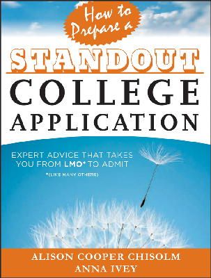 Alison Cooper Chisolm - How to Prepare a Standout College Application - 9781118414408 - V9781118414408