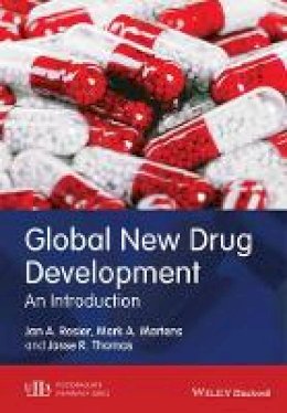 Jan A. Rosier - Global New Drug Development: An Introduction (Postgraduate Pharmacy Series) - 9781118414880 - V9781118414880