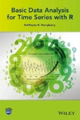 Dewayne R. Derryberry - Basic Data Analysis for Time Series with R - 9781118422540 - V9781118422540
