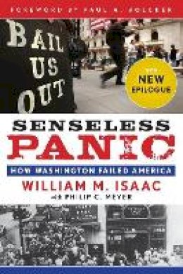 William M. Isaac - Senseless Panic: How Washington Failed America - 9781118431986 - V9781118431986