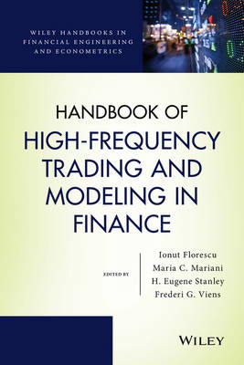Ionut Florescu - Handbook of High-Frequency Trading and Modeling in Finance - 9781118443989 - V9781118443989