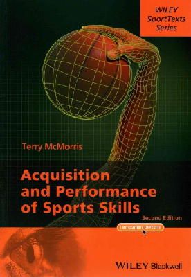 Terry Mcmorris - Acquisition and Performance of Sports Skills - 9781118444665 - V9781118444665