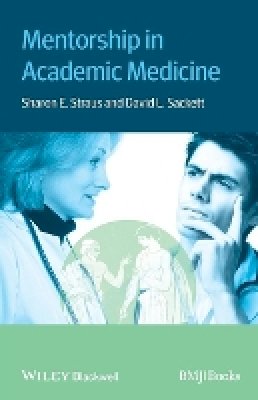 Sharon E. Straus (Ed.) - Mentorship in Academic Medicine - 9781118446027 - V9781118446027