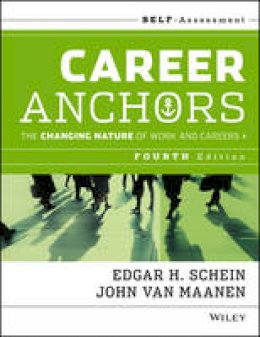 Edgar H. Schein - Career Anchors: The Changing Nature of Careers Self Assessment - 9781118455760 - V9781118455760