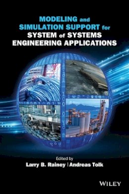 Larry B. Rainey - Modeling and Simulation Support for System of Systems Engineering Applications - 9781118460313 - V9781118460313