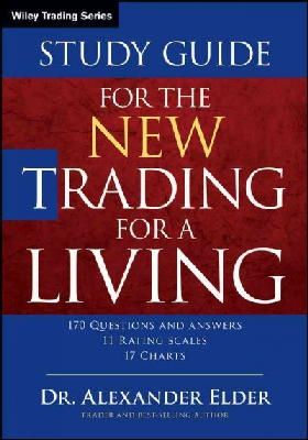 Dr Alexander Elder - Study Guide for The New Trading for a Living - 9781118467459 - 9781118467459